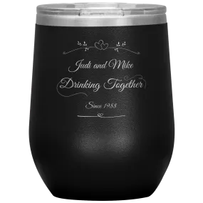 Drinking Together Since Personalized Wine Tumbler